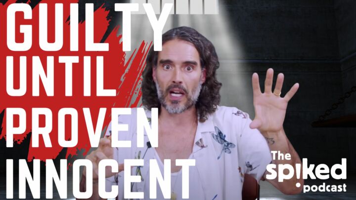 Russell Brand and the assault on the presumption of innocence