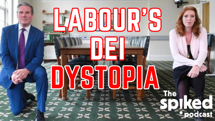 Labour’s DEI dystopia
