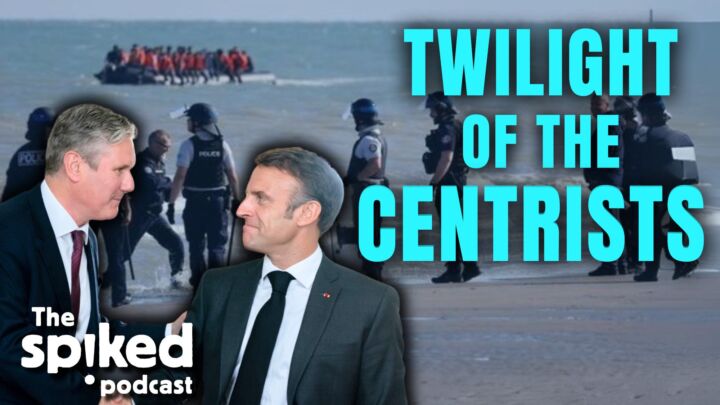 Macron, Starmer and the twilight of the centrists