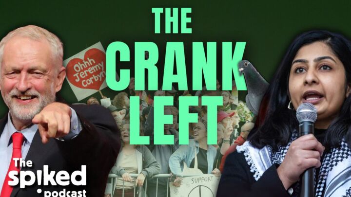 Jeremy Corbyn, Zarah Sultana and the crank-left revival