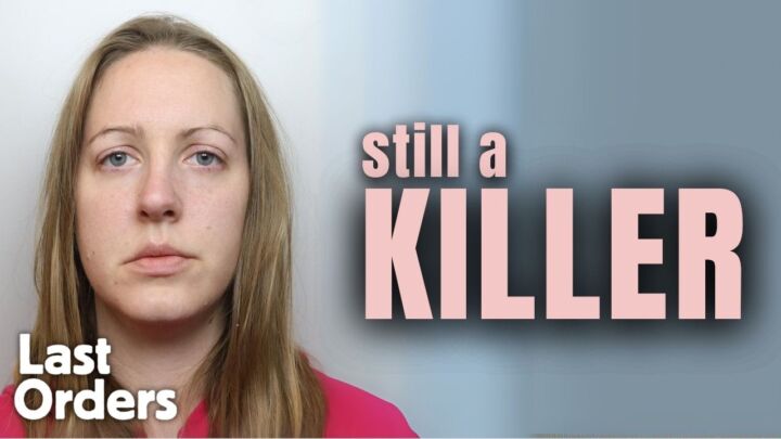 Why Lucy Letby is still guilty