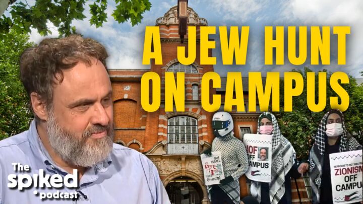 The Jew hunt on a London campus