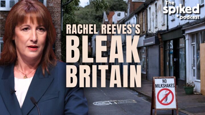Rachel Reeves’s bleak Britain